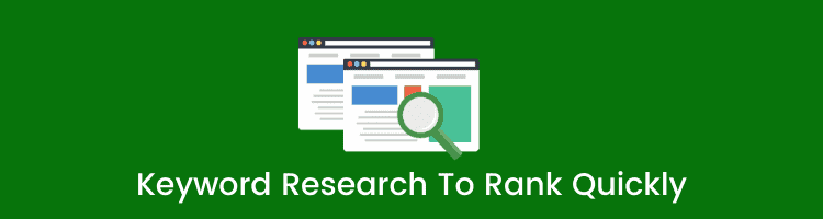 Keyword Research To Rank Quickly