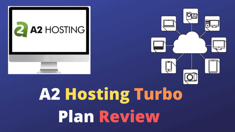 A2 Hosting Review-Turbo Plan-Don’t Buy it, Here is Why?