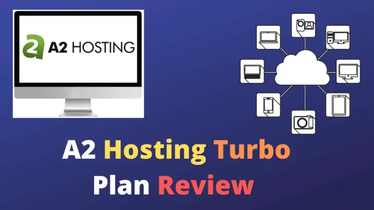 A2 Hosting Turbo Plan Review -Don’t Buy it, Here is Why?