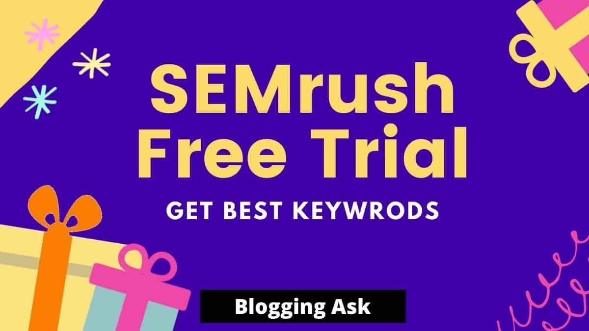 SEMrush Free Trial: Try FREE 7 Days Trial [Best SEO Tool]