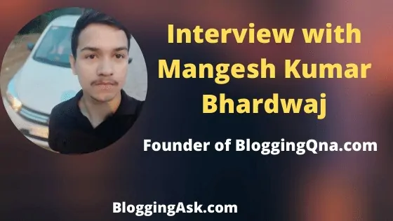 Interview with Mangesh Kumar Bhardwaj