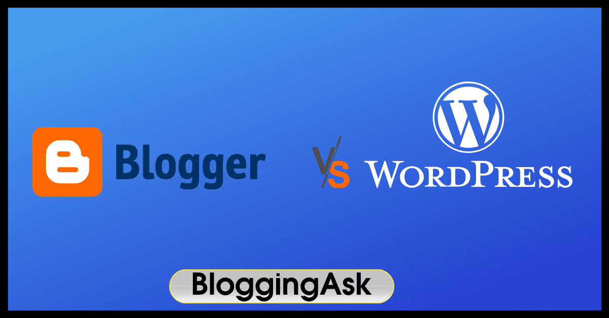 Blogger vs wordpress