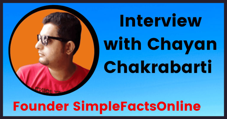 Interview with Chayan Chakrabarti founder of SimpleFactsOnline.com.