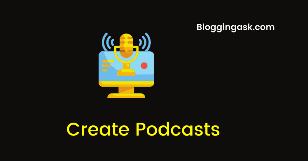 Create Podcasts