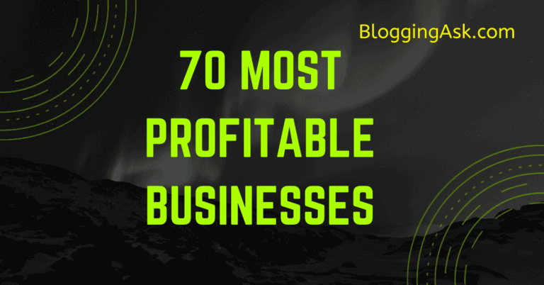 70 Most Profitable Businesses {Start with Little Investment}
