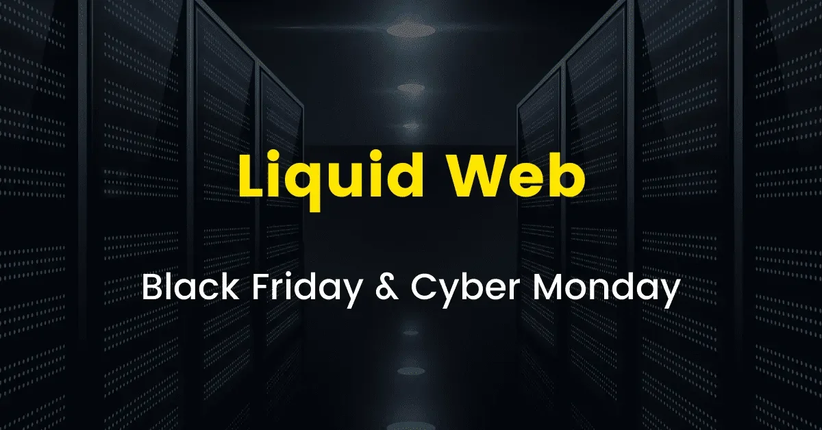 Liquid Web Black Friday