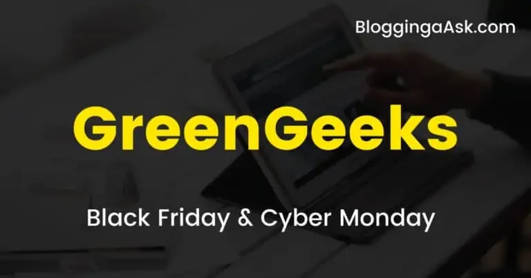 GreenGeeks Black Friday Deals 2022 : Exclusive 80% OFF