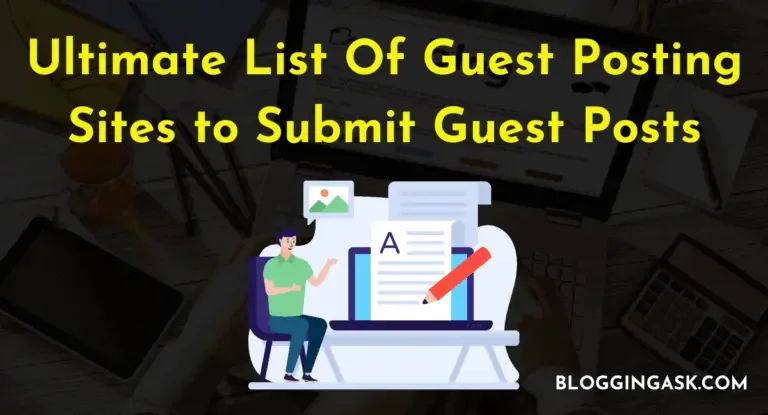 Ultimate List Of 200+ Guest Posting Sites to Submit Guest Posts in 2024