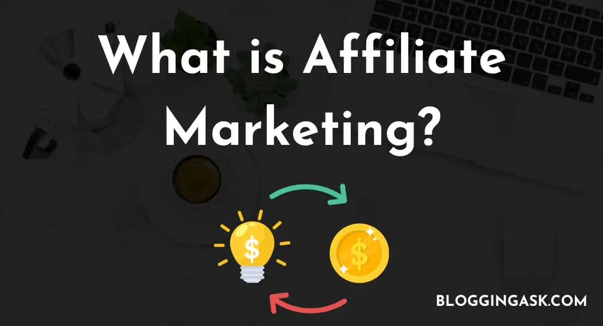 What is Affiliate Marketing