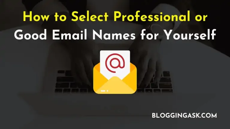 How to Select Professional or Good Email Names for Yourself