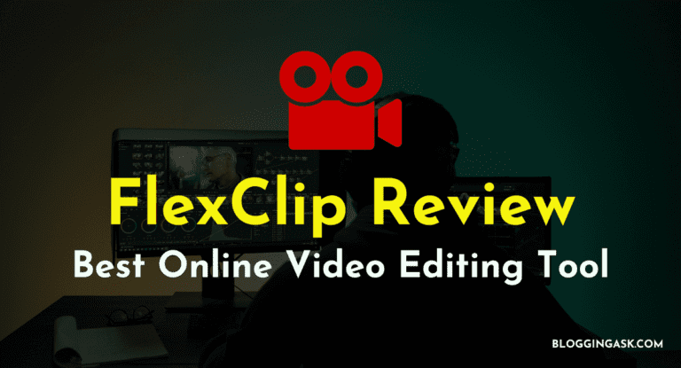 FlexClip Review – The Best Online Video Editor For Beginners & Professionals